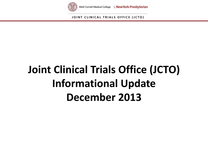 Joint Clinical Trials Office (JCTO) Informational Update - December 2013