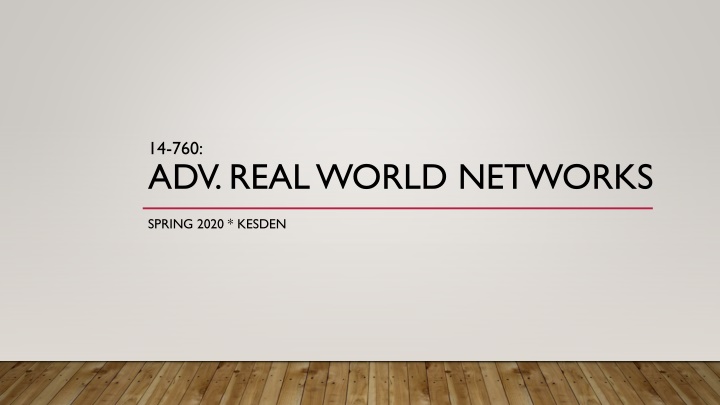 Real World Networks in Spring 2020