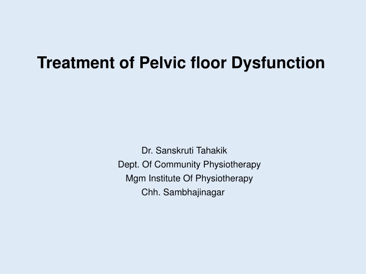 Treatment of Pelvic Floor Dysfunction Overview