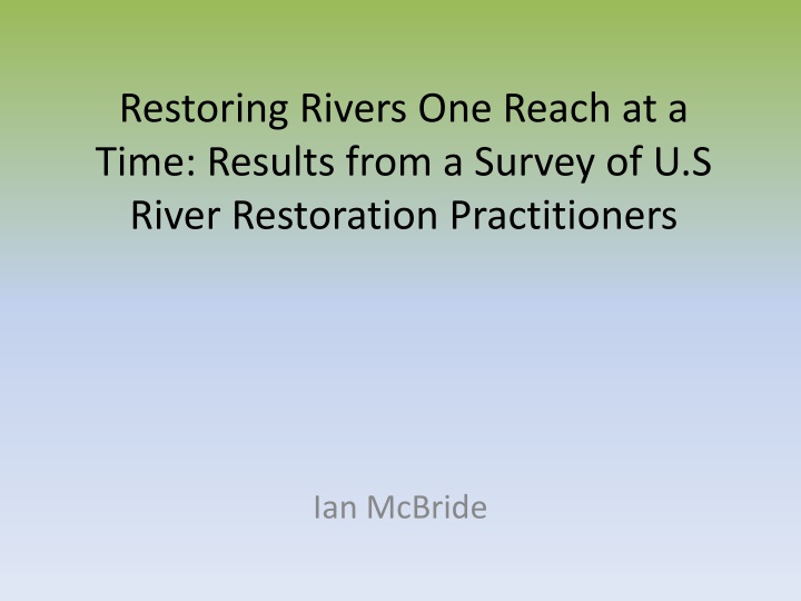 Restoring Rivers: Survey of U.S. River Restoration Practitioners
