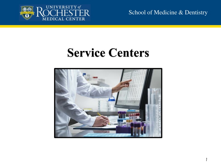 School of Medicine & Dentistry Service Centers