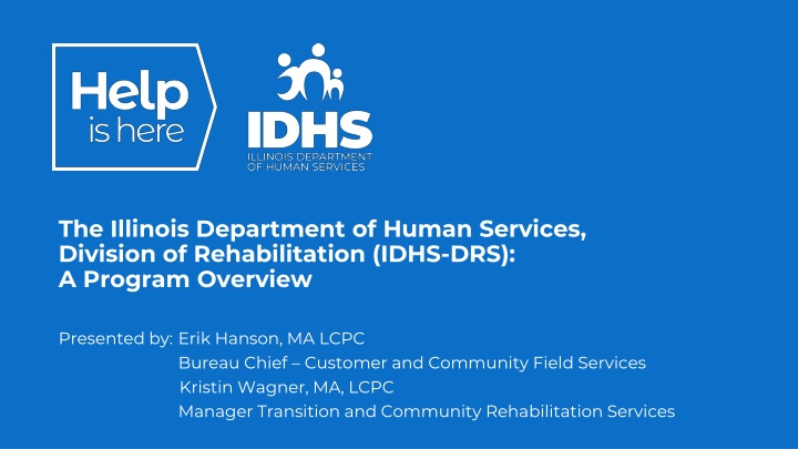 The Illinois Department of Human Services Division of Rehabilitation (IDHS-DRS)