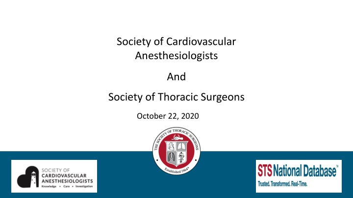 Society of Cardiovascular Anesthesiologists and Society of Thoracic Surgeons Overview