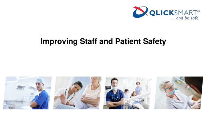 Improving Staff and Patient Safety: Recent Progress and Challenges
