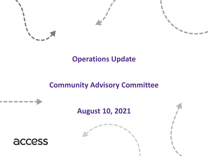 Community Advisory Committee August 10, 2021 Operations Update