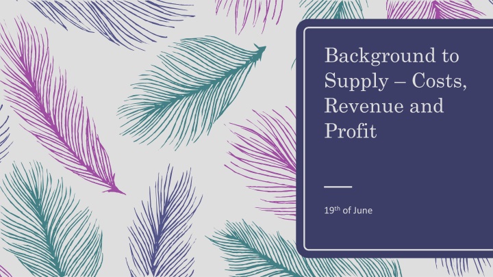 background to supply costs revenue and profit n.w