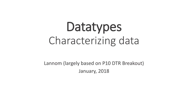 Characterizing Data Types for Precise Processing