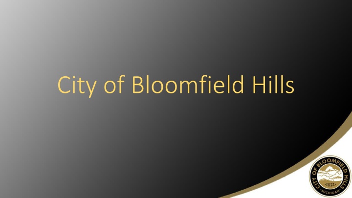 City of Bloomfield Hills: Unique Character and Development Opportunities