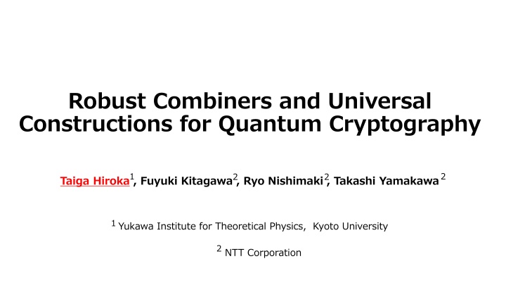 Robust Combiners and Universal Constructions for Quantum Cryptography