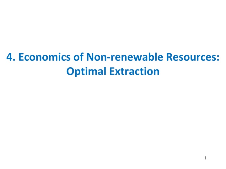 Optimal Extraction of Non-renewable Resources: Categories, Inquiries, and Efficiencies