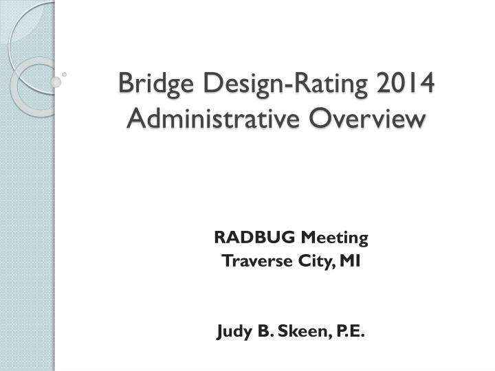Bridge Design Rating 2014 Administrative Overview