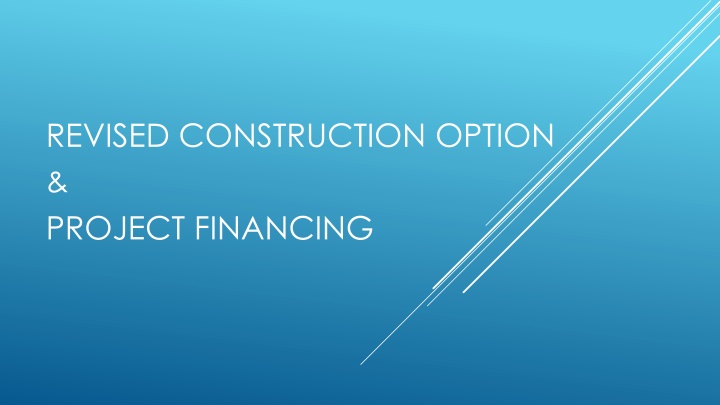 revised construction option project financing n.w