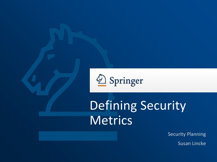 Defining Security  Metrics