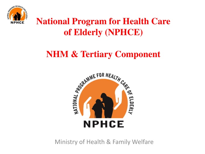 National Program for Health Care of Elderly: Challenges and Initiatives
