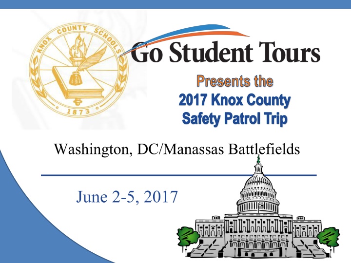 2017 Knox County Safety Patrol Trip to Washington, DC & Manassas Battlefields