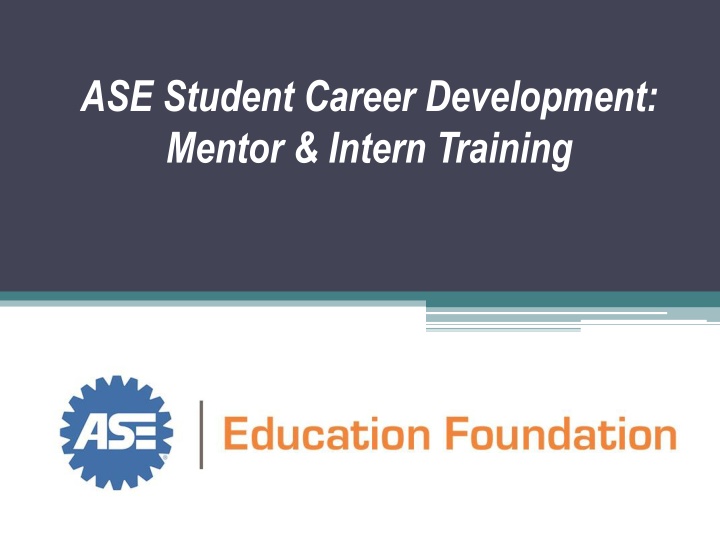 ASE Student Career Development: Mentor & Intern Training