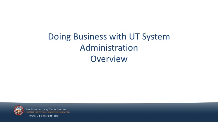 Doing Business with UT System Administration Overview