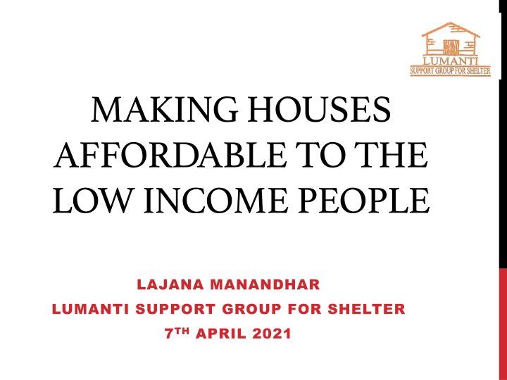 Making Houses Affordable to the Low-Income People