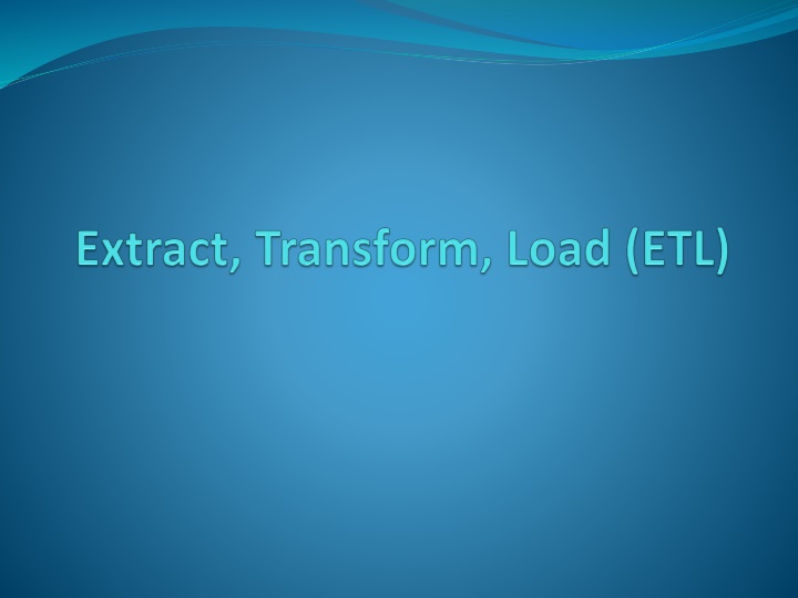 ETL/DW Refreshment Process: Time-Consuming Yet Essential
