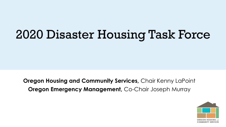 Oregon Disaster Housing Task Force Overview