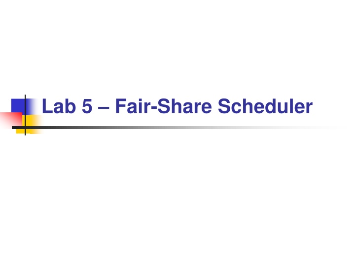 lab 5 fair share scheduler n.w