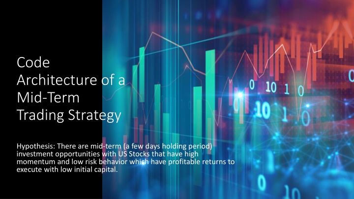 Code Architecture of a Mid-Term Trading Strategy