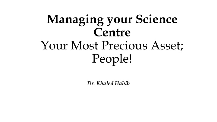 managing your science centre your most precious n.w