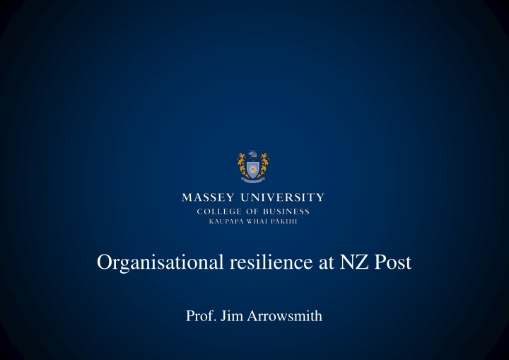 Organisational Resilience at NZ Post - Coping with Adversity and Change