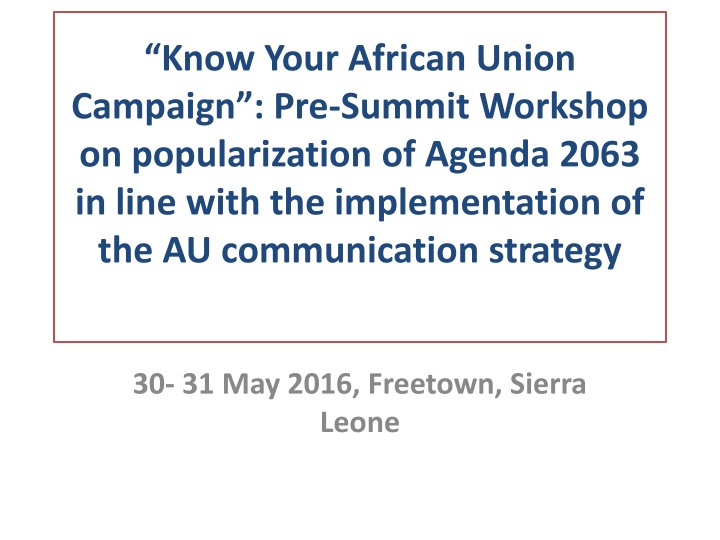 know your african union campaign pre summit n.w