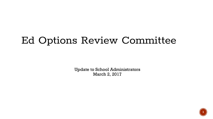 Ed Options Review Committee Update