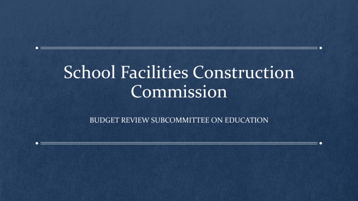 School Facilities Construction Funding Overview