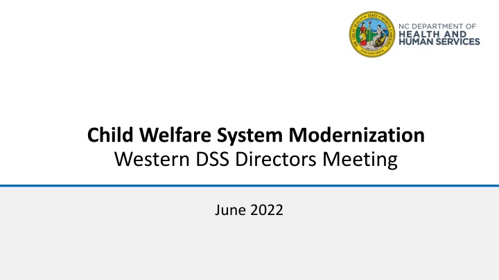 Child Welfare System Modernization Overview