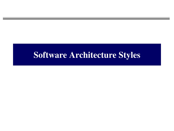 Evaluating Software Architecture Styles
