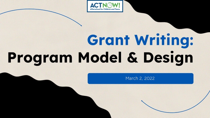 Grant Writing Program Model & Design - Unpacking Needs, Delivering Program, Managing Budget