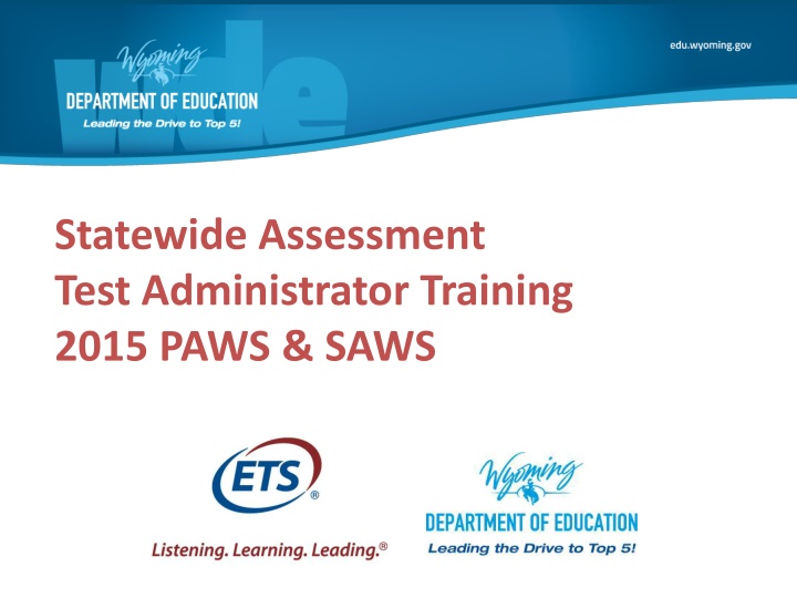 Statewide Assessment Test Administrator Training 2015 - PAWS & SAWS
