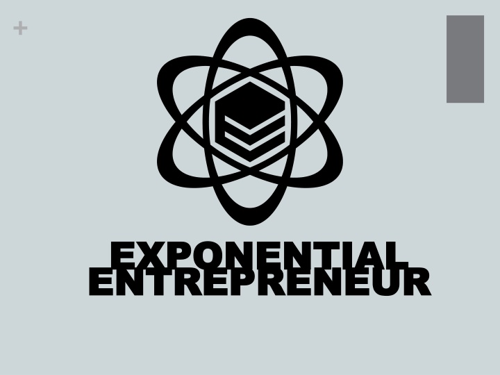 Exponential Entrepreneur Program Overview