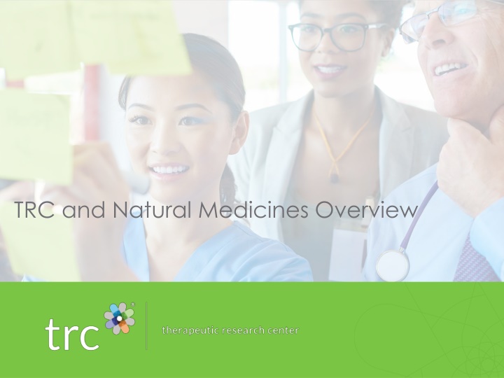 TRC and Natural Medicines Overview