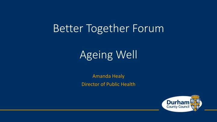 Progress in Ageing Well Health Needs Assessment