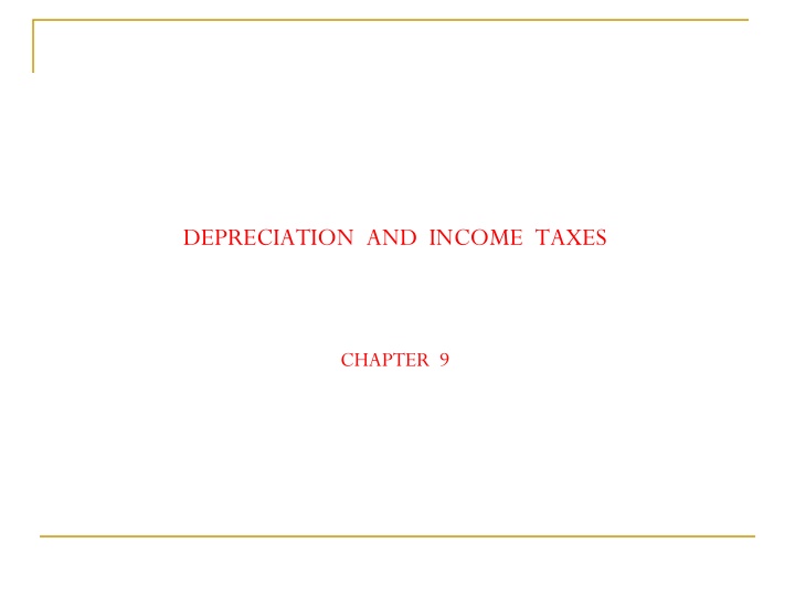 Depreciation and Income Taxes - Chapter 9