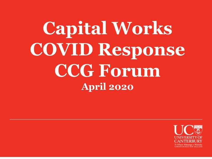 Capital Works COVID Response CCG Forum April 2020
