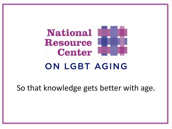 so that knowledge gets better with age n.w