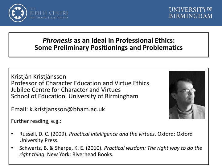 Phronesis as an Ideal in Professional Ethics: Preliminary Positionings and Problematics