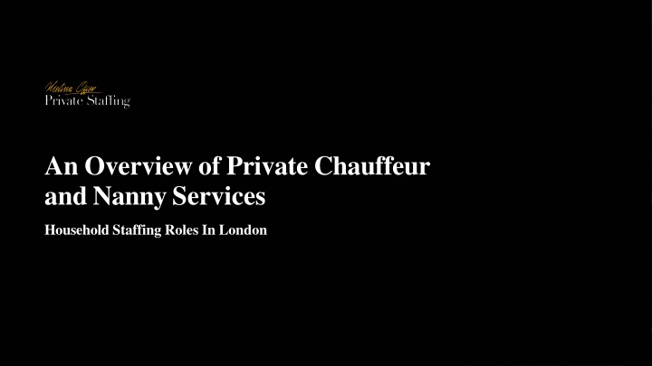 An Overview of Private Chauffeur and Nanny Services
