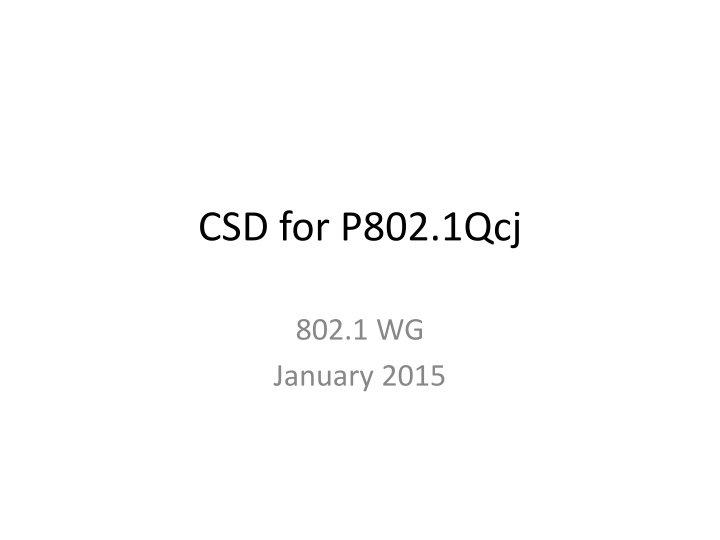 csd for p802 1qcj n.w
