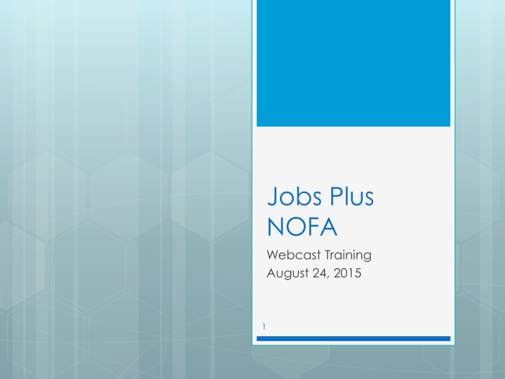 Jobs Plus NOFA Webcast Training - August 24, 2015