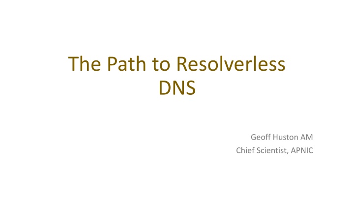the path to resolverless dns n.w