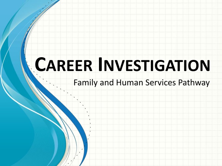 c areer i nvestigation family and human services n.w