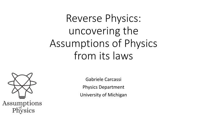 reverse physics uncovering the assumptions n.w