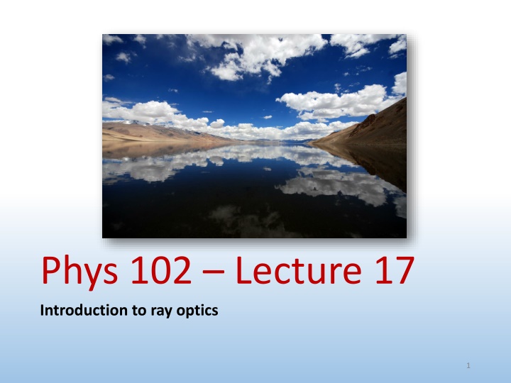 phys 102 lecture 17 introduction to ray optics n.w
