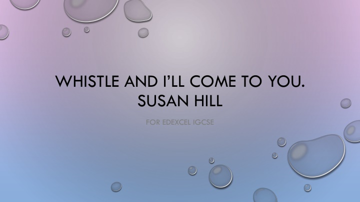 whistle and i ll come to you susan hill n.w